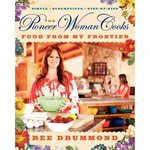 The Pioneer Woman Cooks: Food from My Frontier